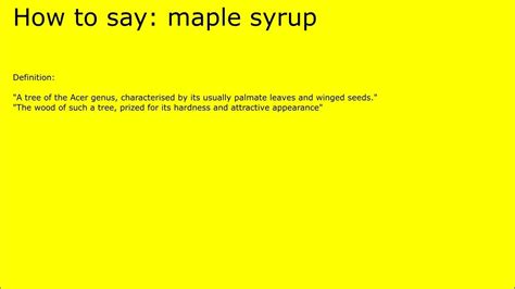 maple syrup pronunciation|How to pronounce maple syrup by british speaker .